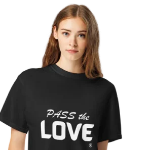 women wearing a t shirt saying pass the love